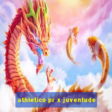 athletico pr x juventude